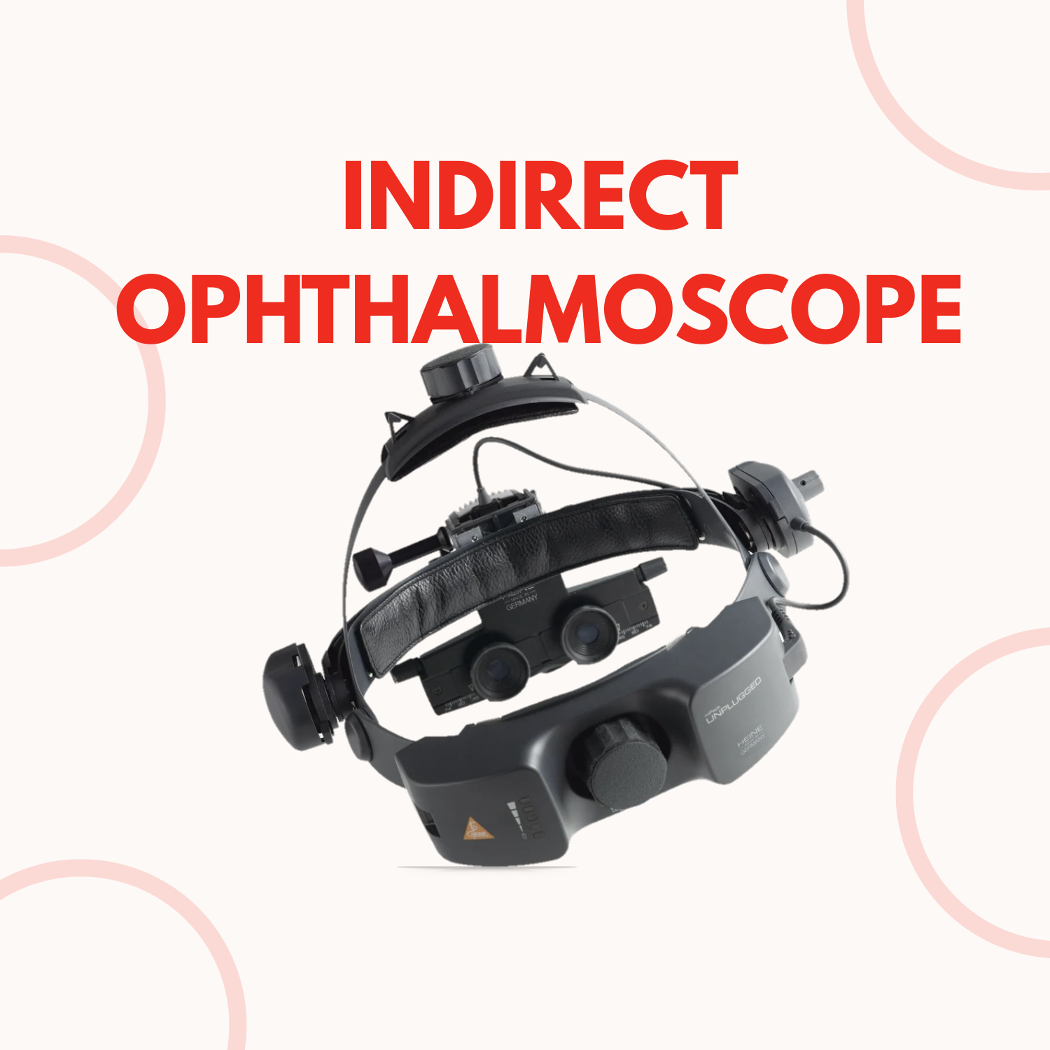 Indirect Ophthalmoscope